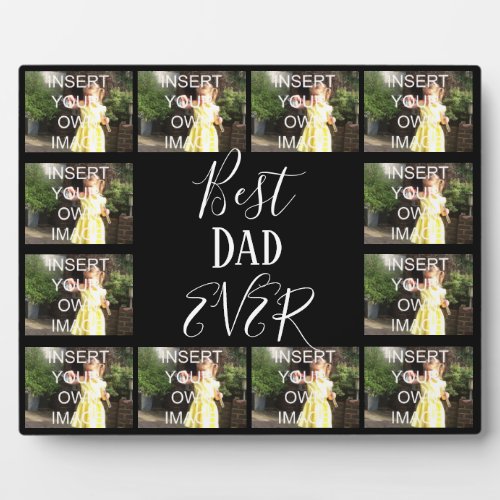 Best Dad Ever Photo Collage Gift Plaque