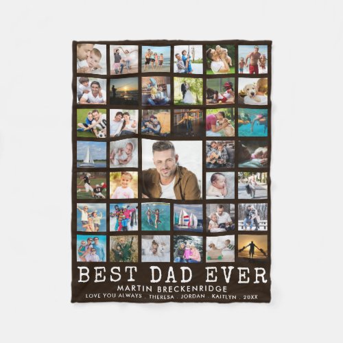 BEST DAD EVER Photo Collage Your Text Brown Fleece Blanket - Remind him he's the BEST DAD EVER year-round with this keepsake photo collage blanket personalized with his name and your message (or change any of the text to fit your needs). Easily upload 39 of your favorite photo memories of Dad. PHOTO TIP:  For fastest/best results, choose a photo with the subject in the middle and/or pre-crop it to a square shape BEFORE uploading and it will fill the photo space perfectly. COLOR CHANGE:  Change the background color by clicking on CUSTOMIZE FURTHER. Contact the designer via Zazzle Chat or makeitaboutyoustore@gmail.com if you'd like this design modified or on another product.