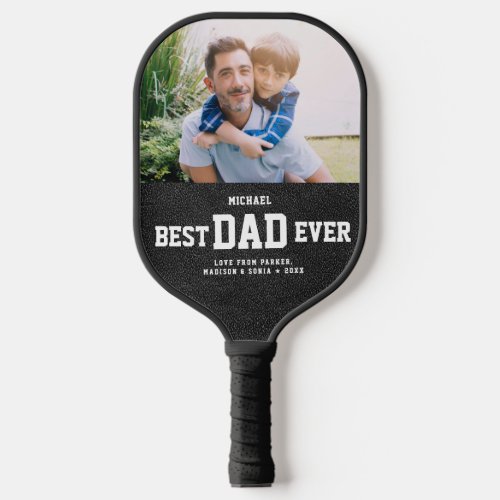 Best Dad Ever Photo Cool Trendy Fathers Day Pickleball Paddle