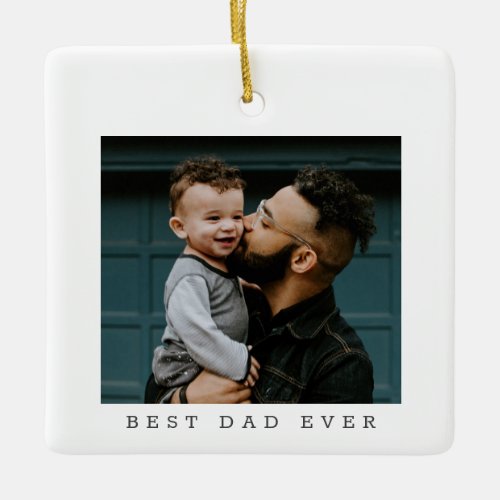 Best Dad Ever Photo Double Sided Simple Christmas Ceramic Ornament
