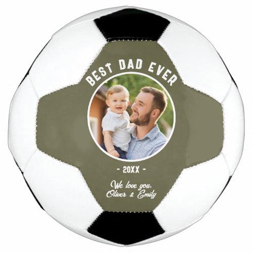 Best Dad Ever Photo Fathers Day Keepsake Soccer Ball