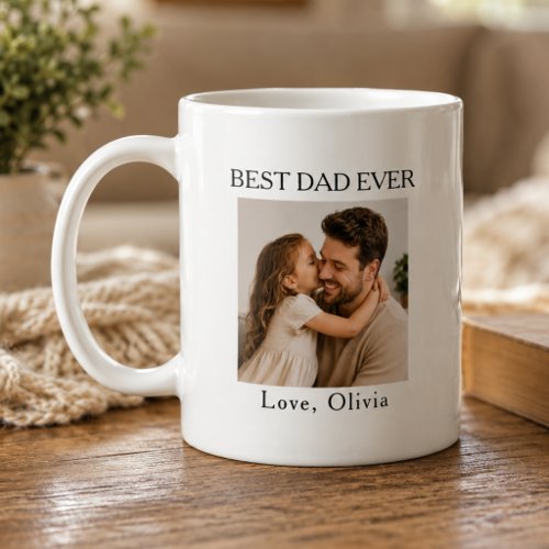 Best Dad Ever Photo Father's Day Coffee Mug