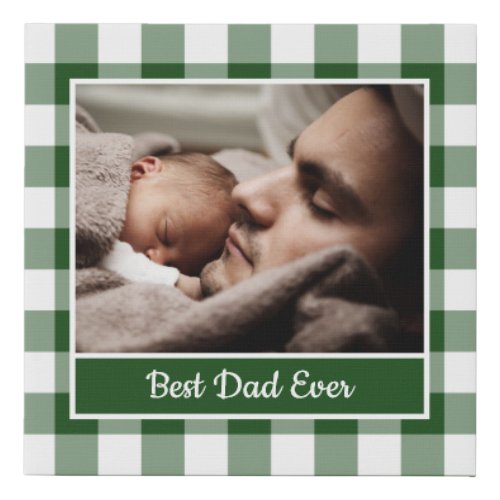 Best Dad Ever Photo on Green White Buffalo Check Faux Canvas Print