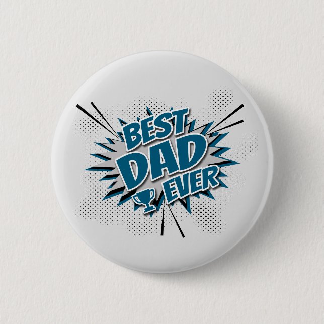 Best Dad Ever Pinback Button (Front)