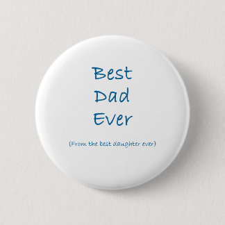 Best Dad Ever Pinback Button