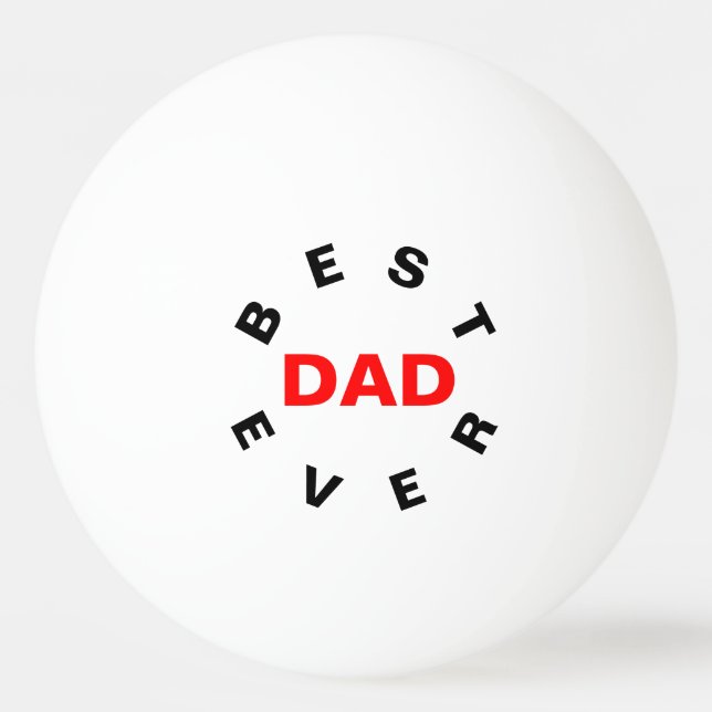 Best DAD Ever Ping Pong Ball (Front)