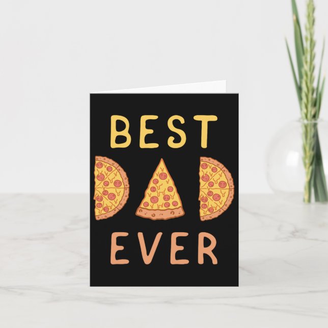Best Dad Ever Pizza Lover Fathers Day Papa Parenti Card (Front)