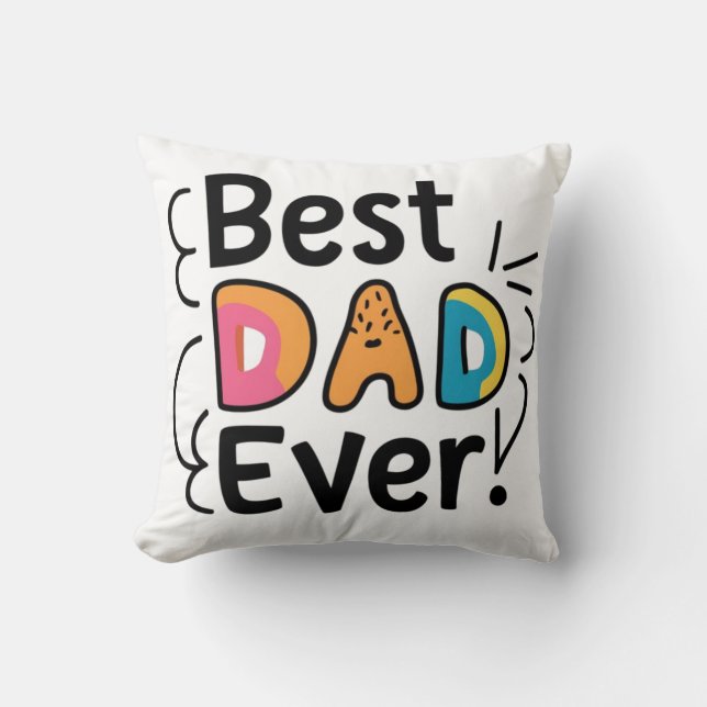 Best dad ever present. Father´s Day Throw Pillow (Front)