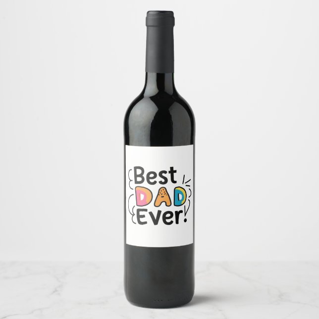 Best dad ever present. Father´s Day Wine Label (Front)