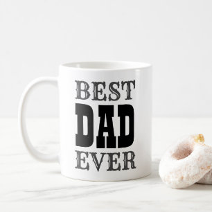 Best Dad Ever Quote Black Typography Father's Day Coffee Mug