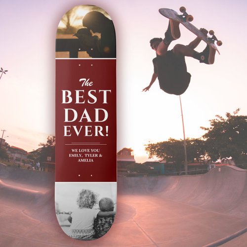 Best Dad Ever Red Fathers Day 2 Photo Collage Skateboard