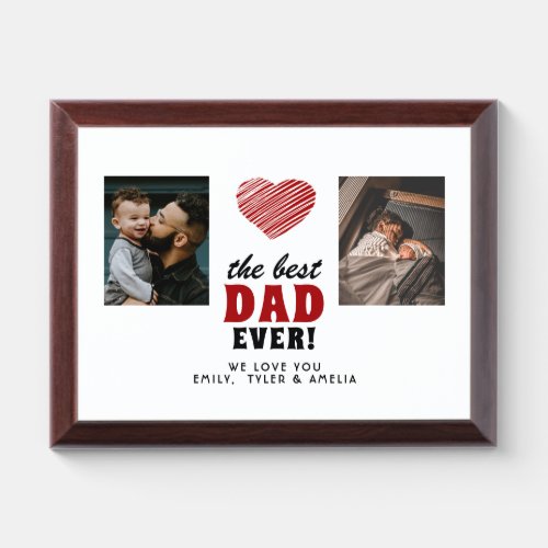 Best Dad Ever Red Heart 2 Photo Award Plaque - Best Dad Ever Red Heart 2 Photo plaque. Personalize it with two photos and names. You can change any text on the photo plaque or erase it. A personalized photo plaque is a perfect gift for a dad or a new dad on Father`s Day.