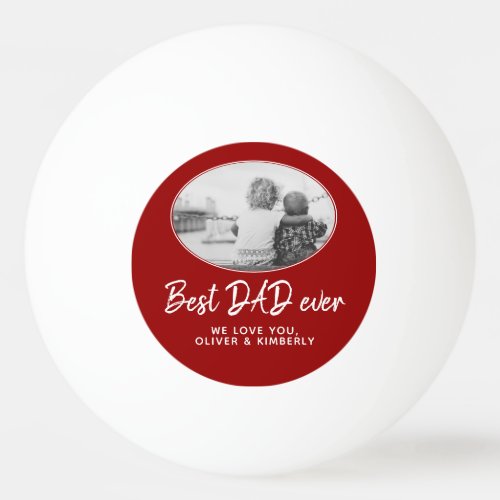 Best Dad Ever Red Oval Photo Frame Fathers Day Ping Pong Ball