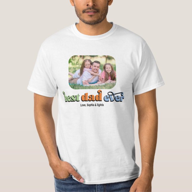 Best Dad Ever Retro Text Photo T-Shirt (Front)