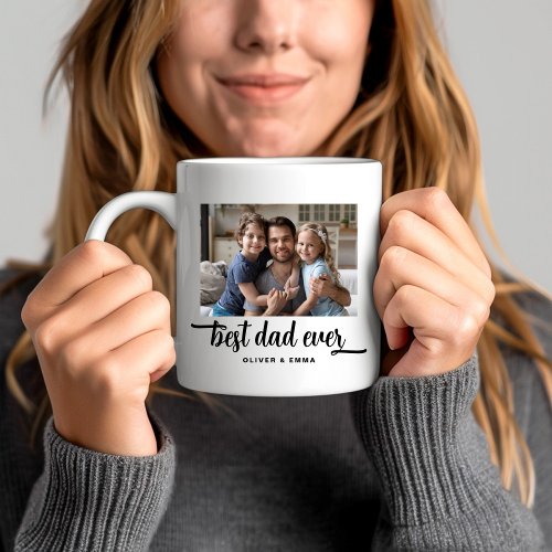 Best Dad Ever Script Photo  Coffee Mug
