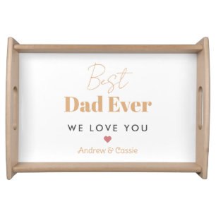 Best dad ever serving tray