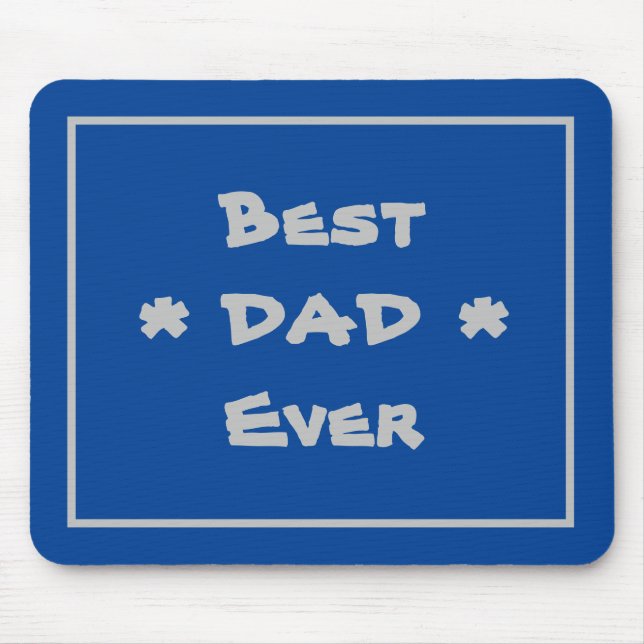 Best Dad Ever Simple Elegant Modern Blue & Gray Mouse Pad (Front)