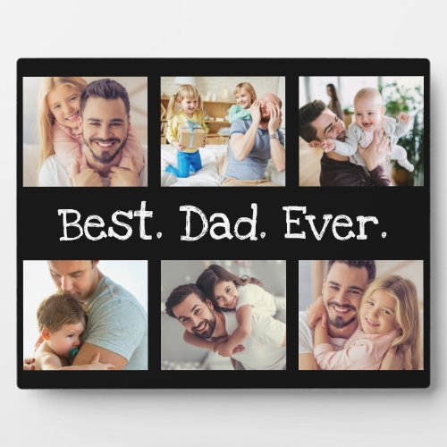 Best Dad Ever Six Photo Collage in Black and White Plaque
