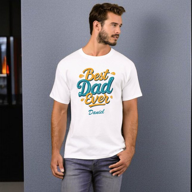 Best Dad Ever | Stylish Personalized Father's Day T-Shirt (Creator Uploaded)