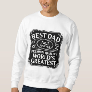 Best Dad Ever Sweatshirt