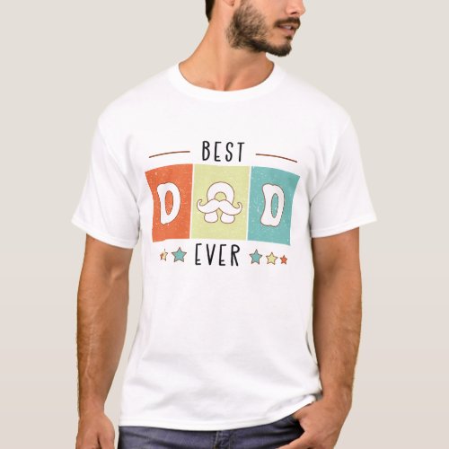 Best dad ever T_Shirt