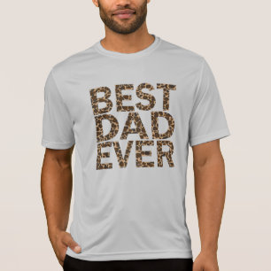 BEST DAD EVER. T-Shirt