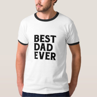 best dad ever T-Shirt