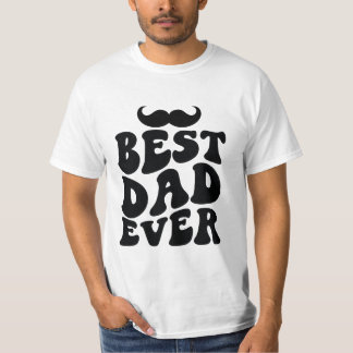 Best Dad Ever T-Shirt
