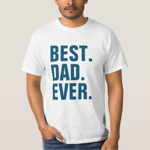 Best Dad Ever T-Shirt