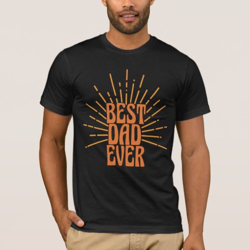 BEST DAD EVER T_Shirt