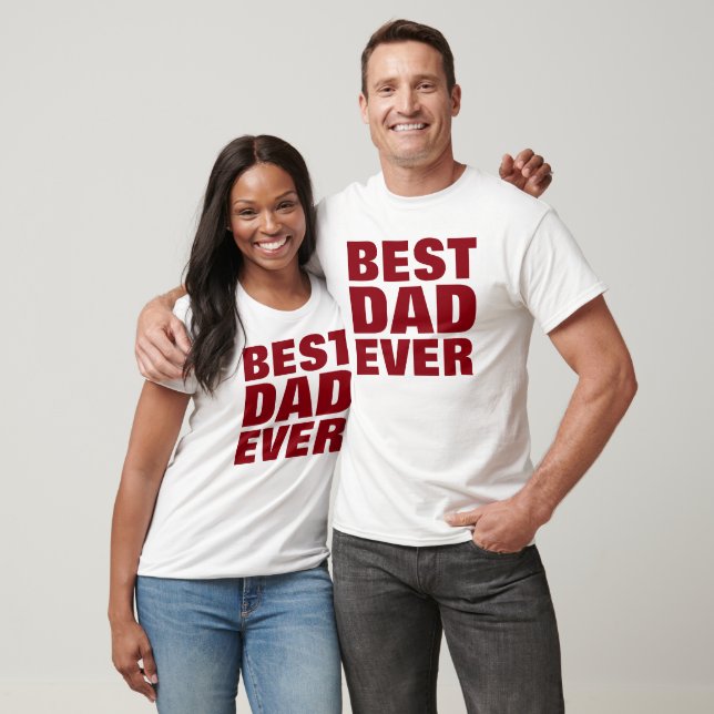 Best Dad Ever T-Shirt - Red White Custom Tee (Unisex)