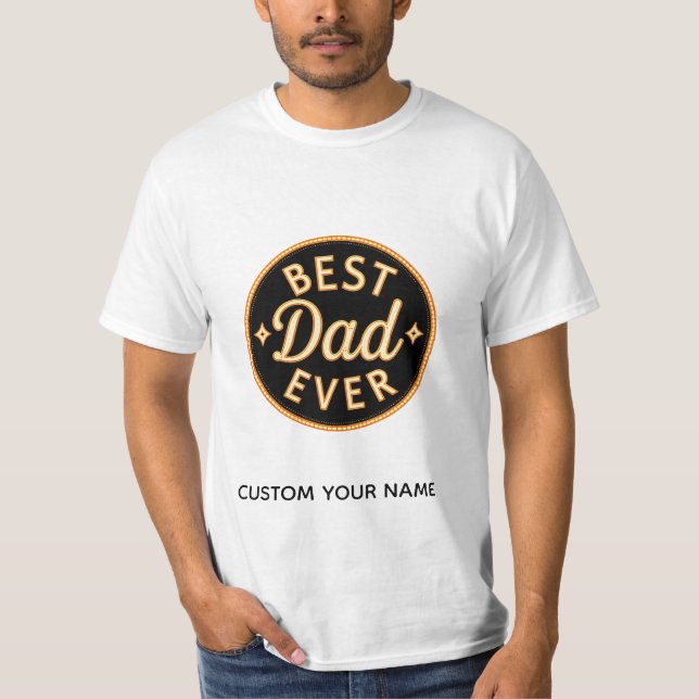 Best Dad Ever T-Shirts – Bold, Proud & Stylish! (Front)
