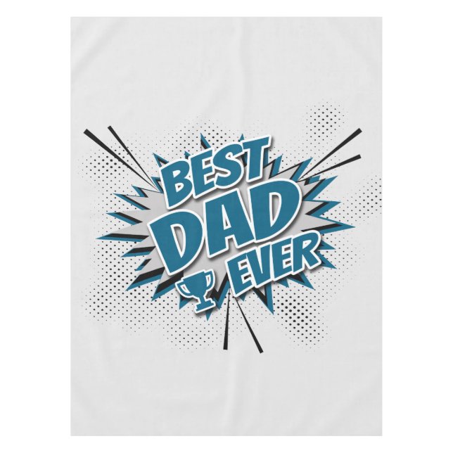 Best Dad Ever Tablecloth (Front)