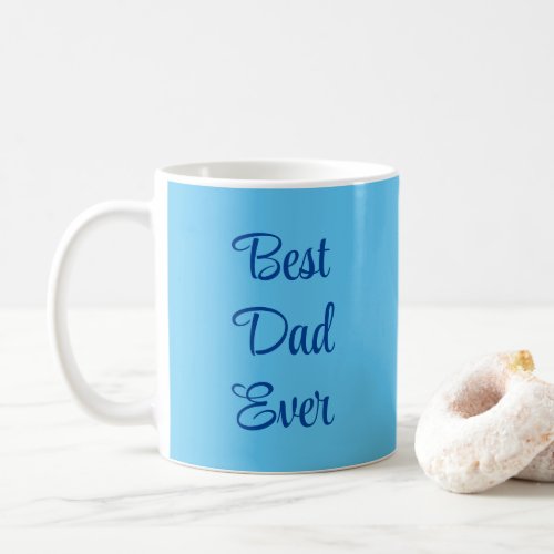 Best Dad Ever Template Light Blue Typography Coffee Mug