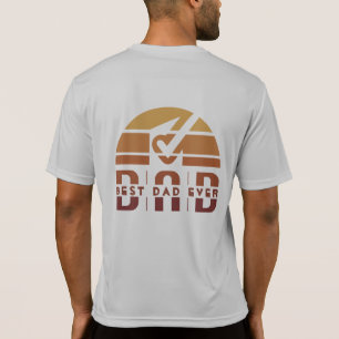 Best Dad Ever: The Man, The Myth, The Legend T-Shirt