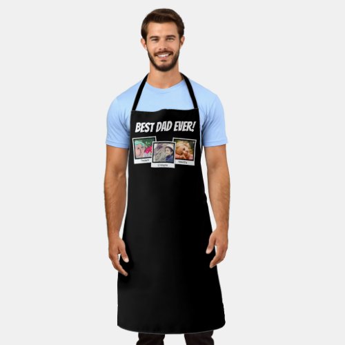 Best Dad Ever Three Photo Fathers Day Gift Apron