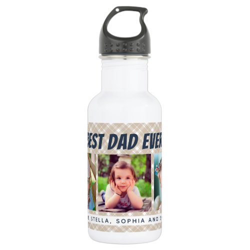 Best Dad Ever  Three Photos Tan Plaid Stainless Steel Water Bottle