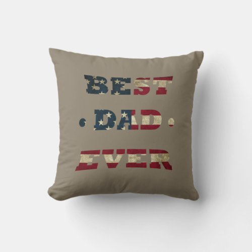 best dad ever throw pillow