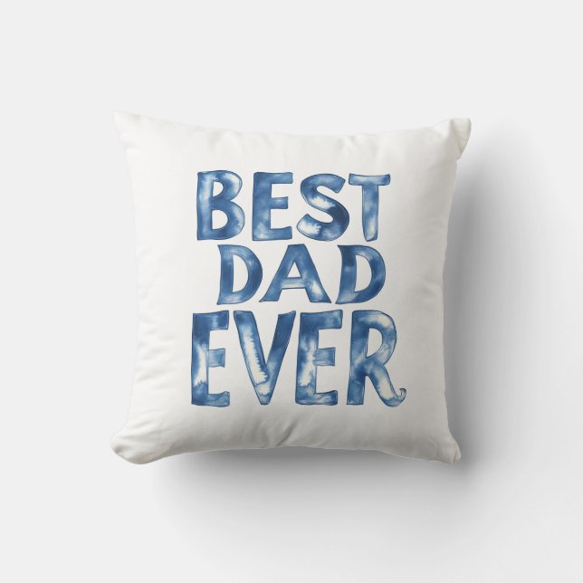 Best Dad Ever" Throw Pillow (Front)