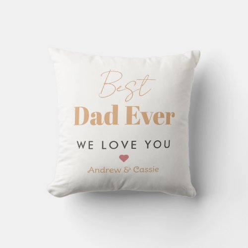 Best dad ever throw pillow
