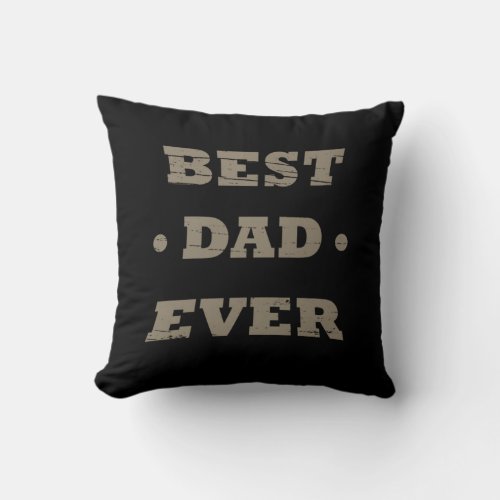 best dad ever throw pillow