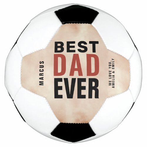 Best Dad Ever Trendy Watercolor Fathers Day Soccer Ball