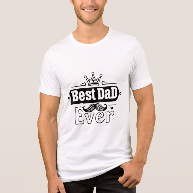 Best Dad Ever Tri-Blend Shirt (Front)