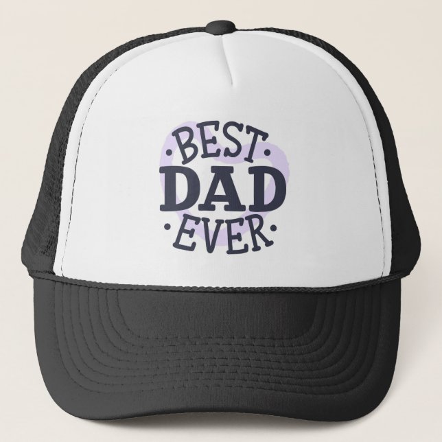 Best Dad Ever Trucker Hat (Front)