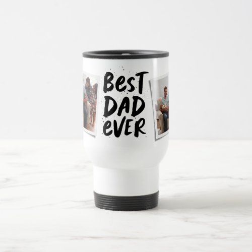 Best dad ever two_photo trendy black Fathers Day Travel Mug