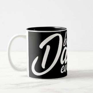 Best Dad ever Two-Tone Coffee Mug