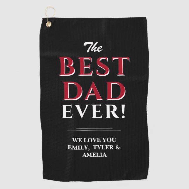 Best Dad Ever Typography Black Father`s Day Golf Towel (Front)