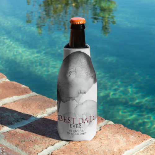 Best Dad Ever Typography Fathers Day Photo Bottle Cooler