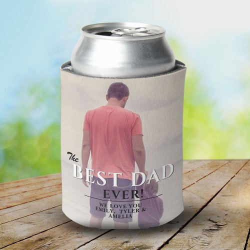 Best Dad Ever Typography Fathers Day Photo Can Cooler