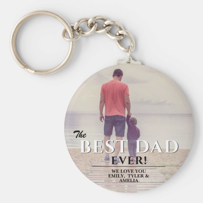 Best Dad Ever Typography Father`s Day Photo Keychain